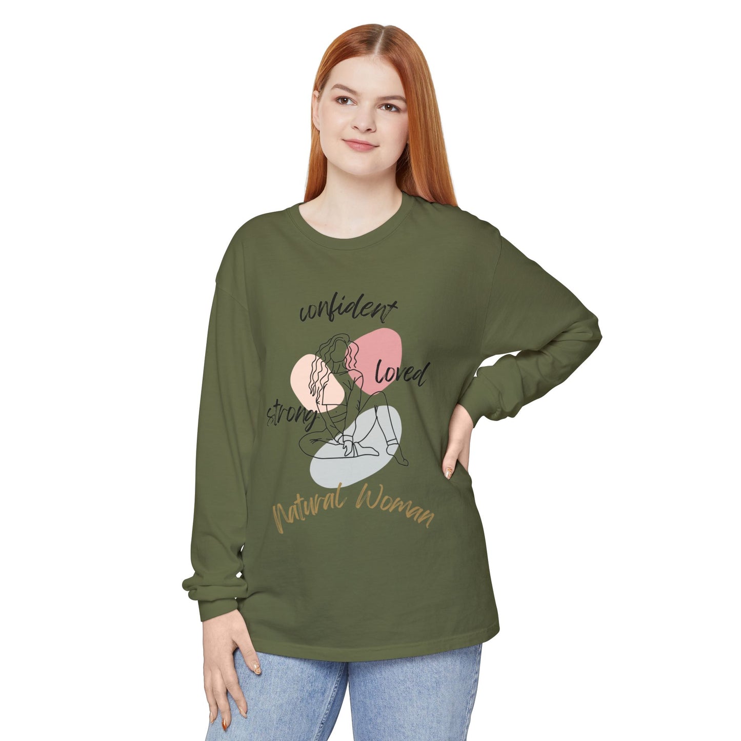 Natural Woman Strong Confident Loved (BL) Long Sleeve T-Shirt