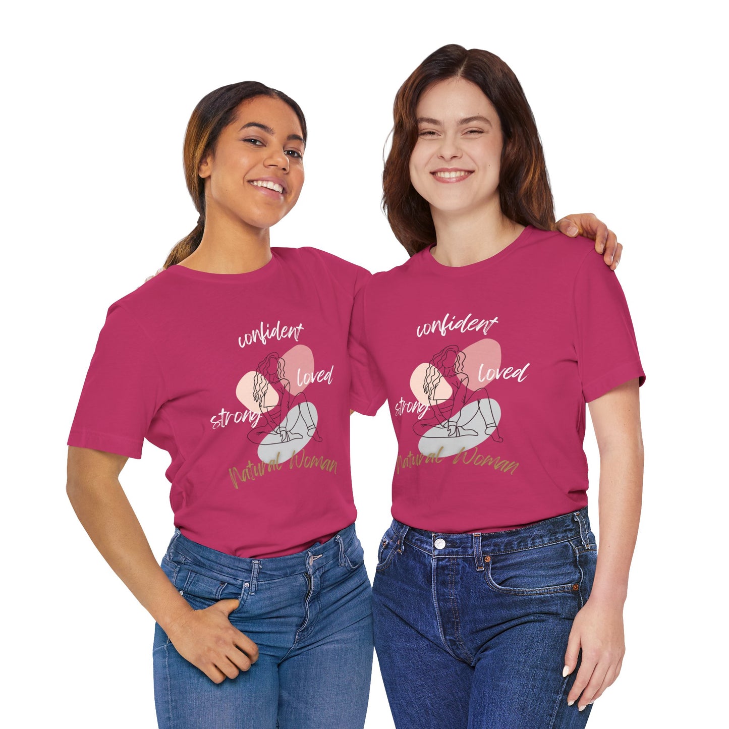 Natural Woman Strong Confident Loved (WL) Short Sleeve T-Shirt