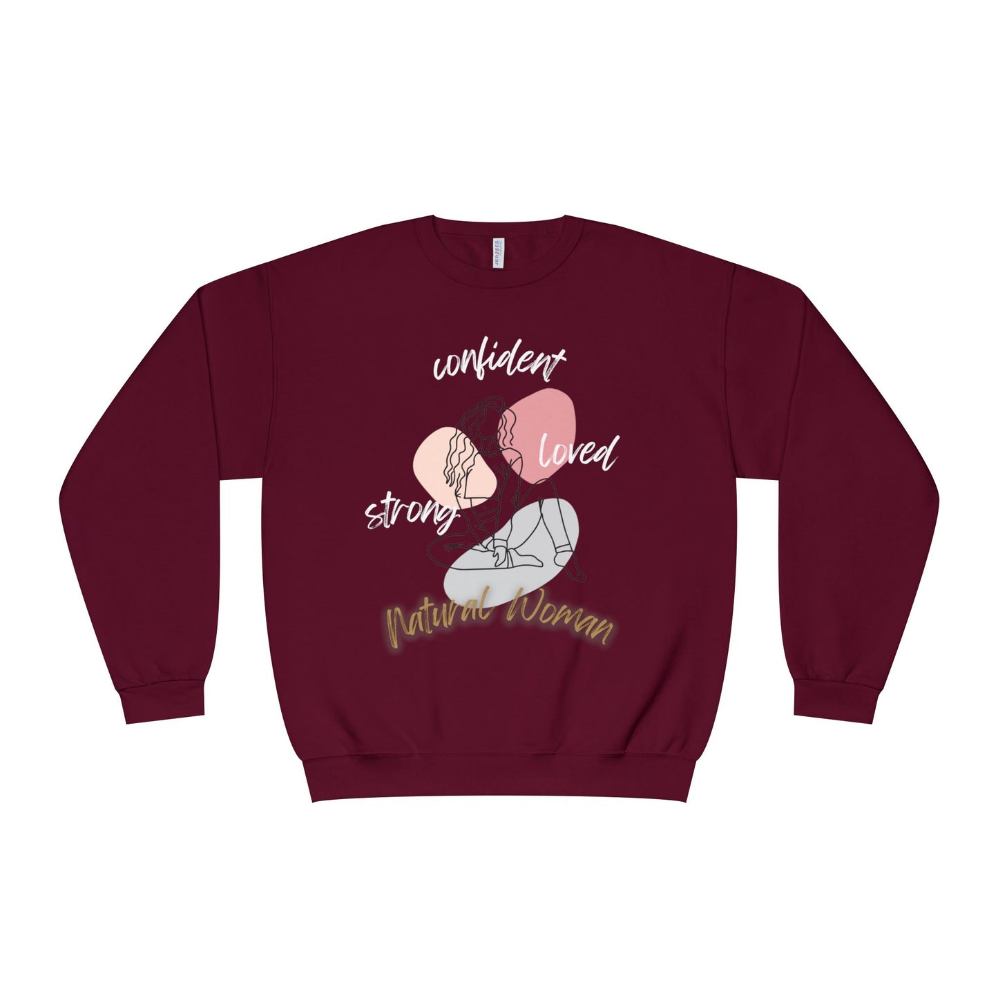 Natural Woman Strong Confident Loved (WL) Crewneck Sweatshirt