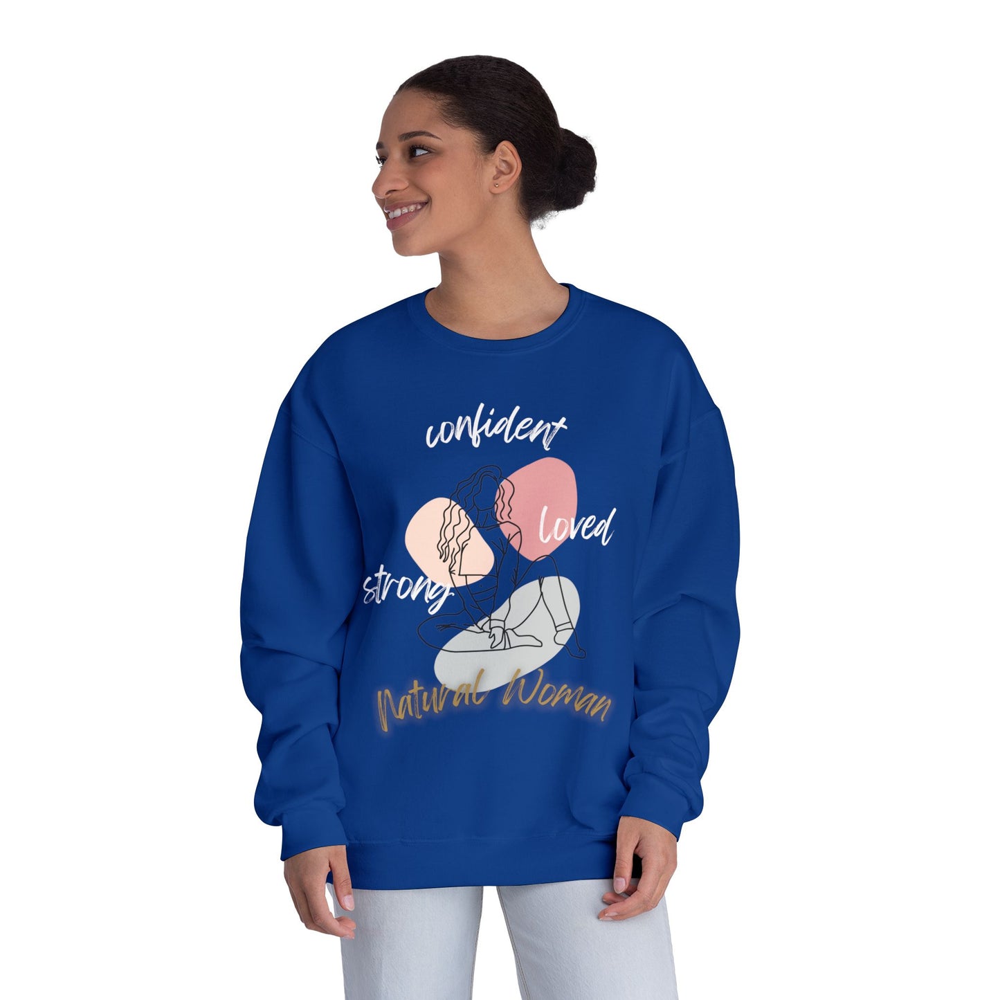 Natural Woman Strong Confident Loved (WL) Crewneck Sweatshirt