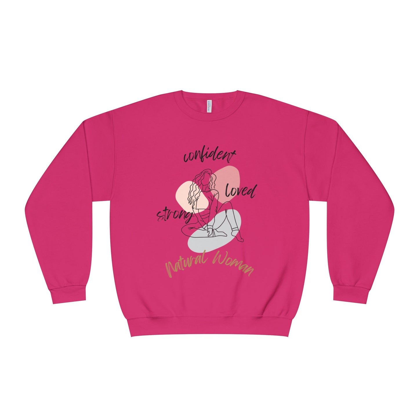 Natural Woman Strong Confident Loved (BL) Crewneck Sweatshirt
