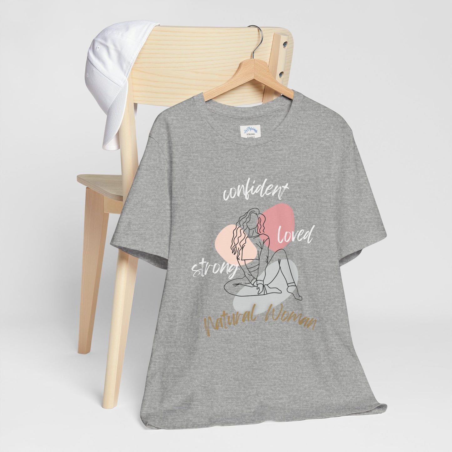 Natural Woman Strong Confident Loved (WL) Short Sleeve T-Shirt