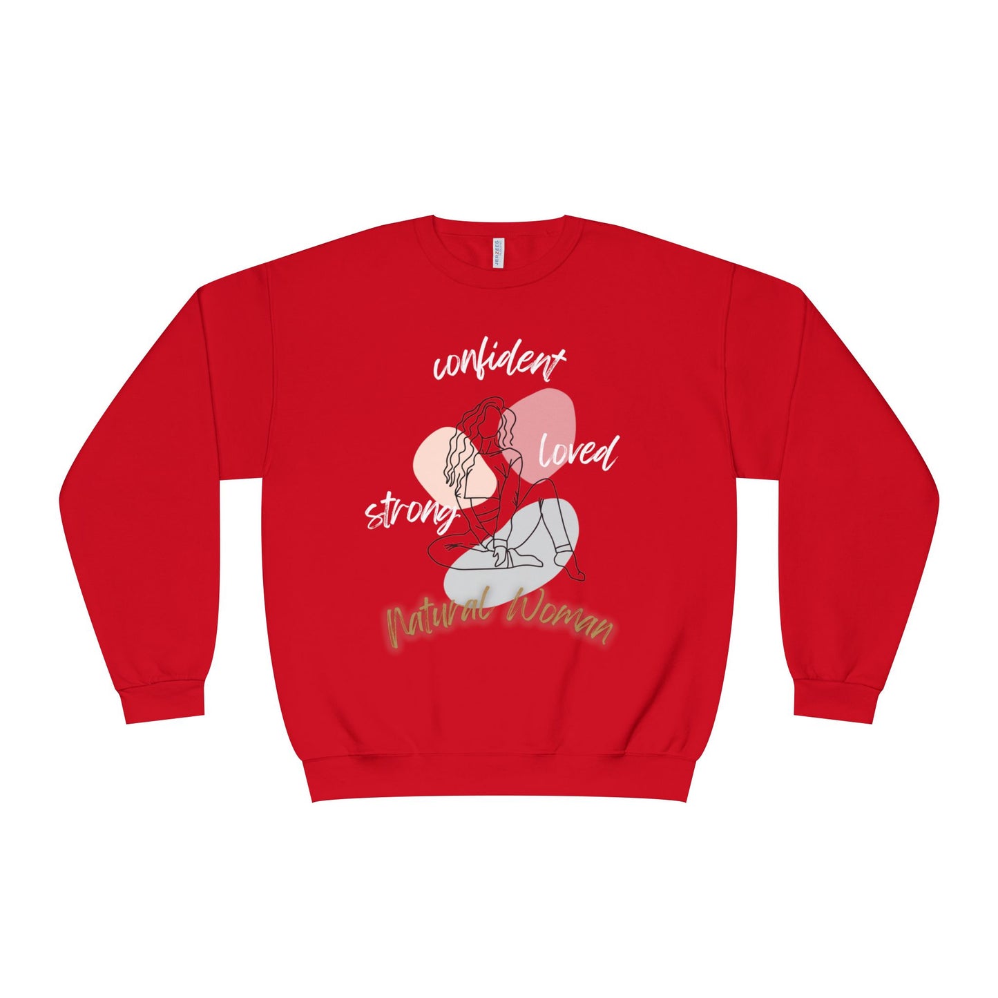 Natural Woman Strong Confident Loved (WL) Crewneck Sweatshirt
