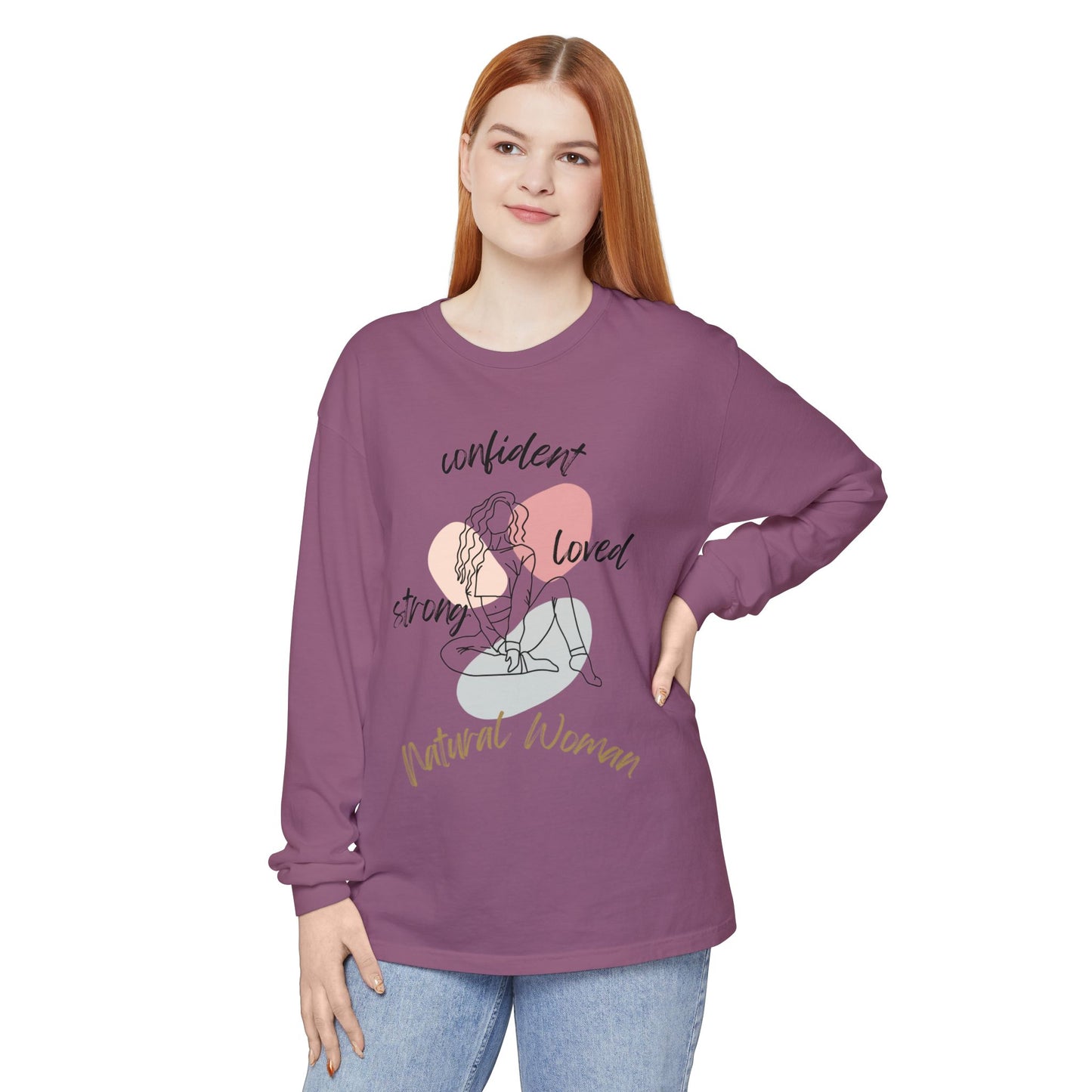 Natural Woman Strong Confident Loved (BL) Long Sleeve T-Shirt