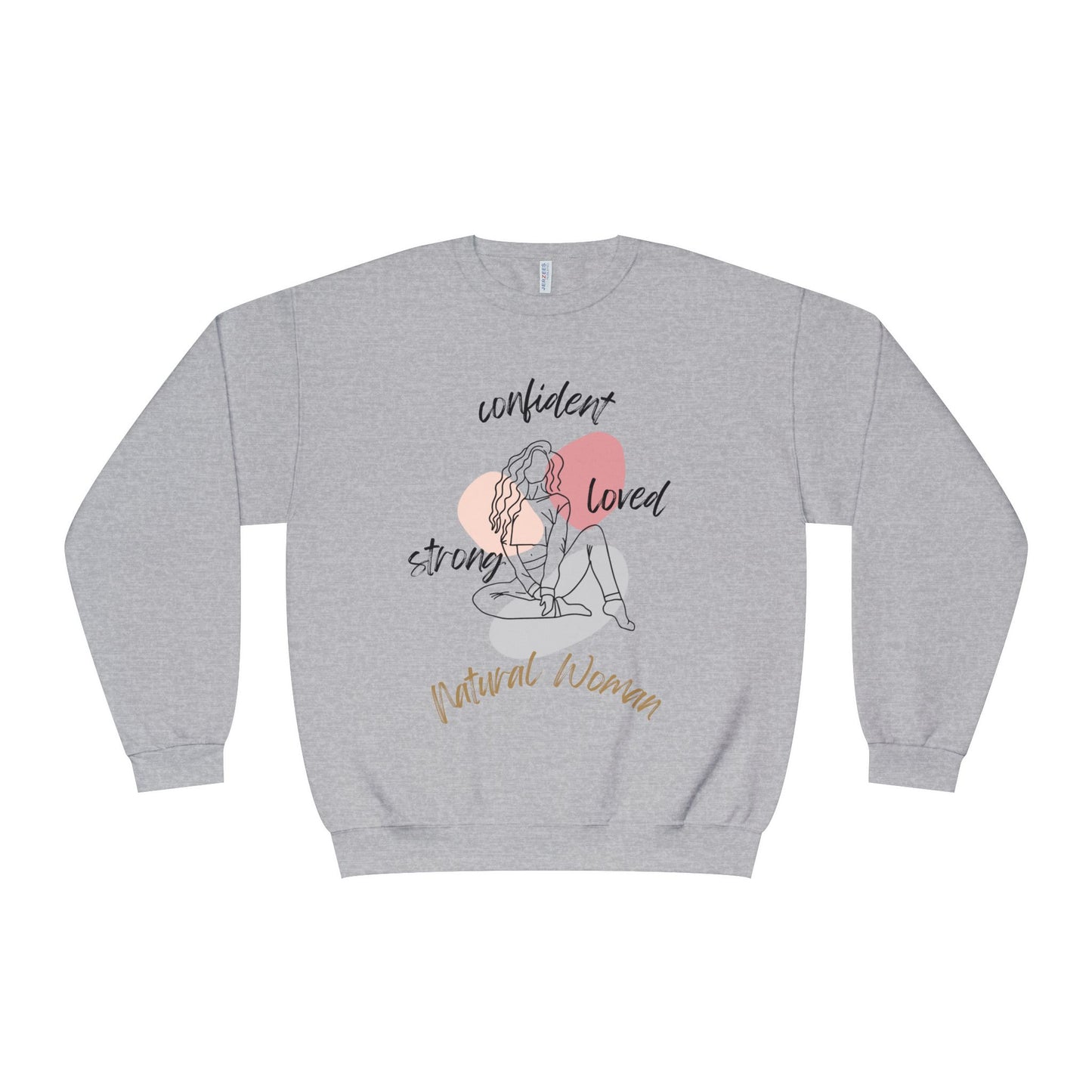 Natural Woman Strong Confident Loved (BL) Crewneck Sweatshirt