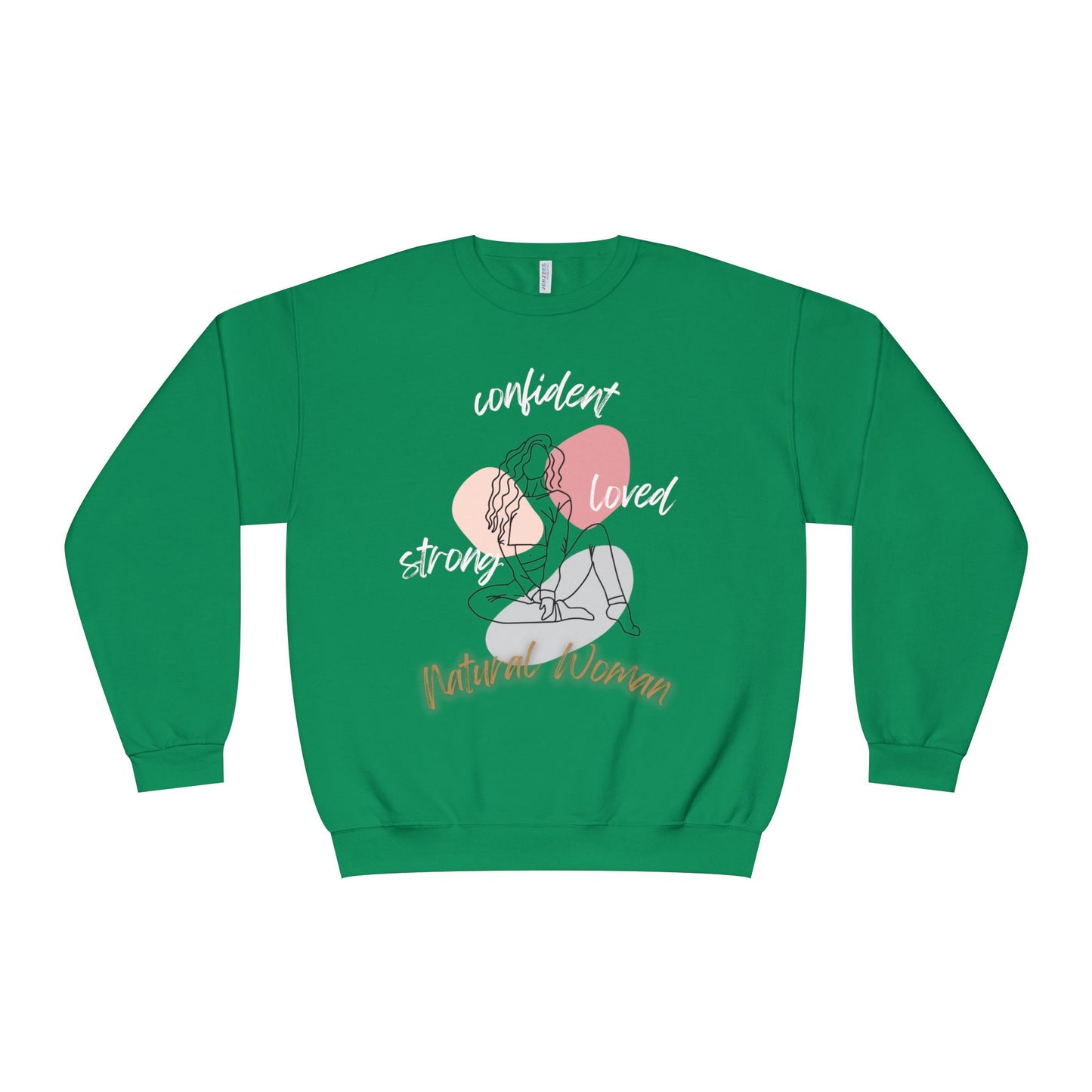 Natural Woman Strong Confident Loved (WL) Crewneck Sweatshirt