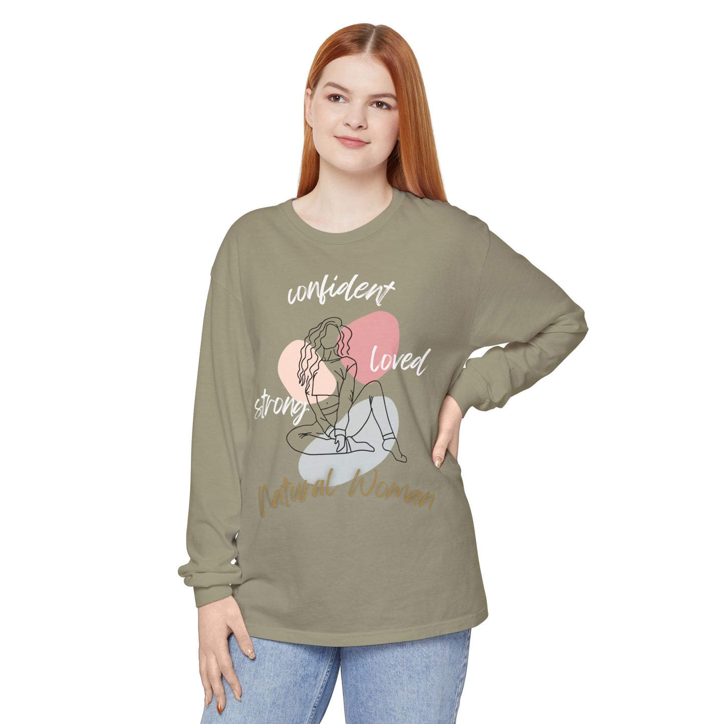 Natural Woman Strong Confident Loved (WL) Long Sleeve T-Shirt