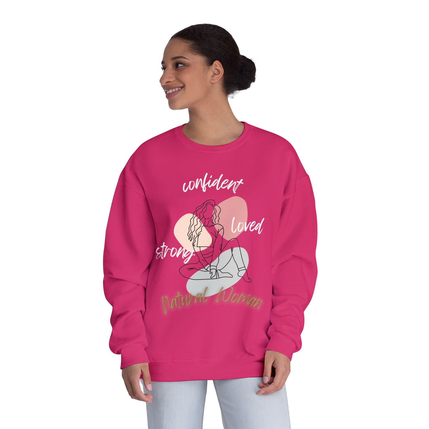 Natural Woman Strong Confident Loved (WL) Crewneck Sweatshirt