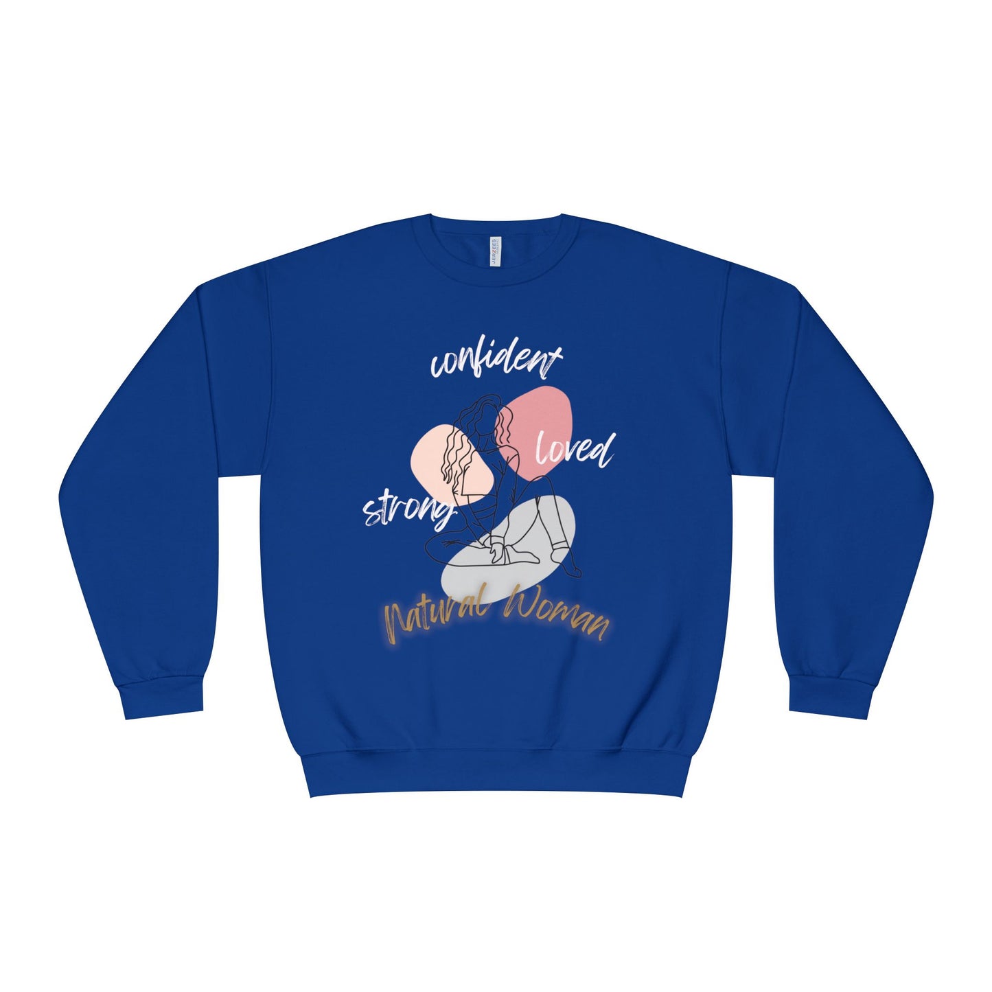 Natural Woman Strong Confident Loved (WL) Crewneck Sweatshirt