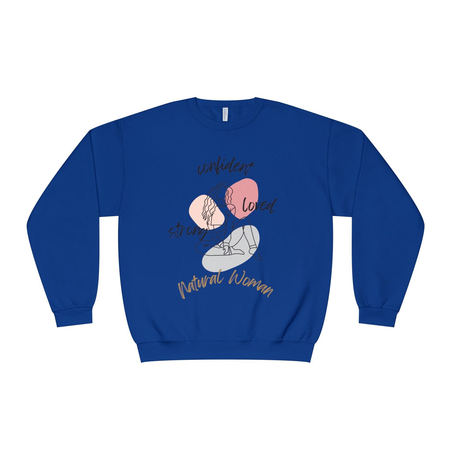 Natural Woman Strong Confident Loved (BL) Crewneck Sweatshirt