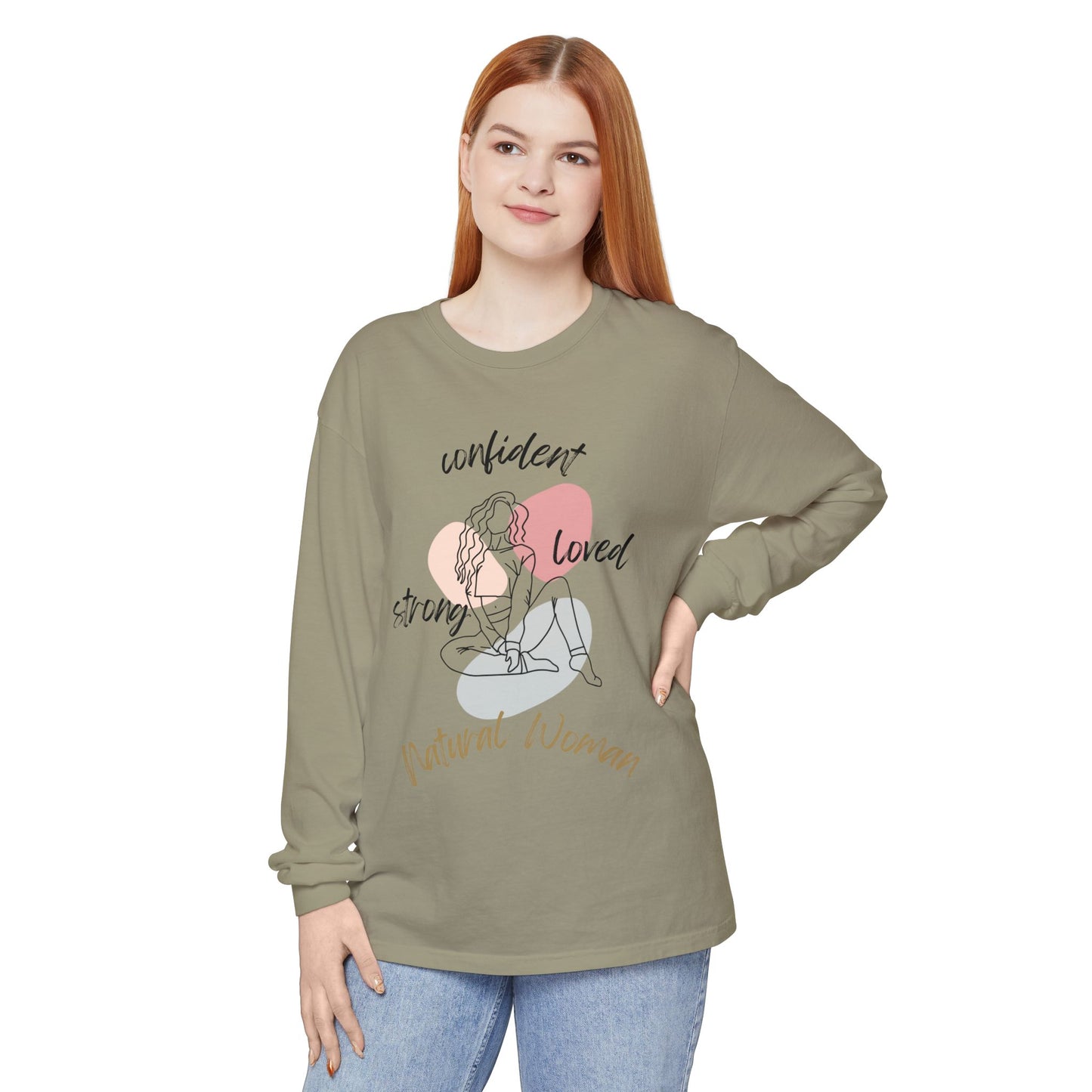 Natural Woman Strong Confident Loved (BL) Long Sleeve T-Shirt