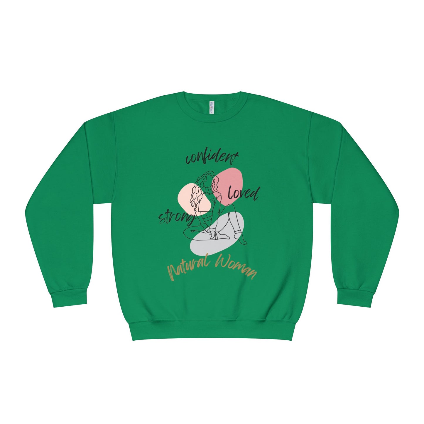Natural Woman Strong Confident Loved (BL) Crewneck Sweatshirt