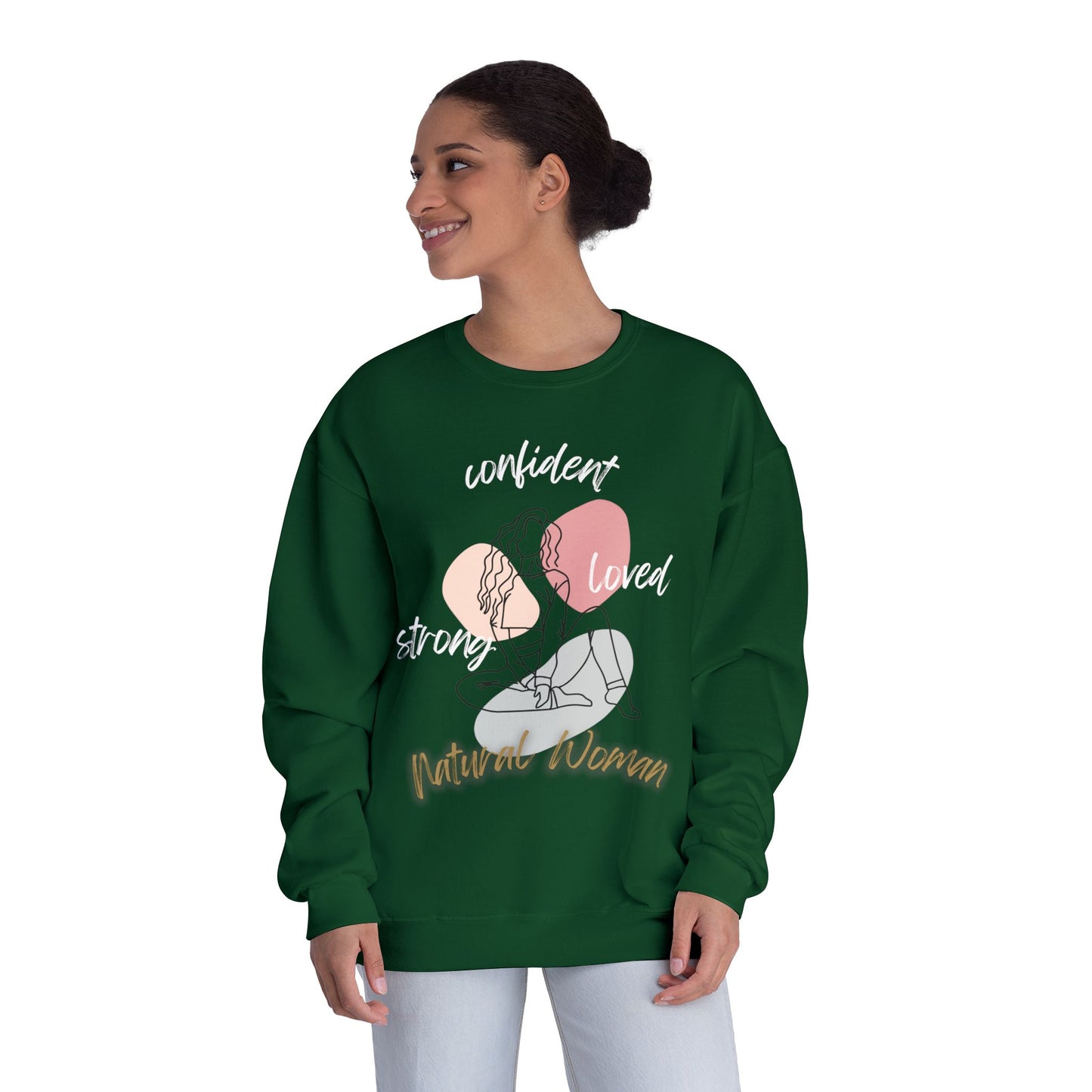 Natural Woman Strong Confident Loved (WL) Crewneck Sweatshirt