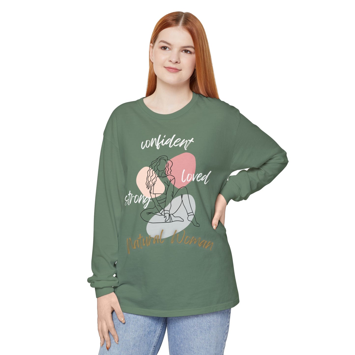 Natural Woman Strong Confident Loved (WL) Long Sleeve T-Shirt