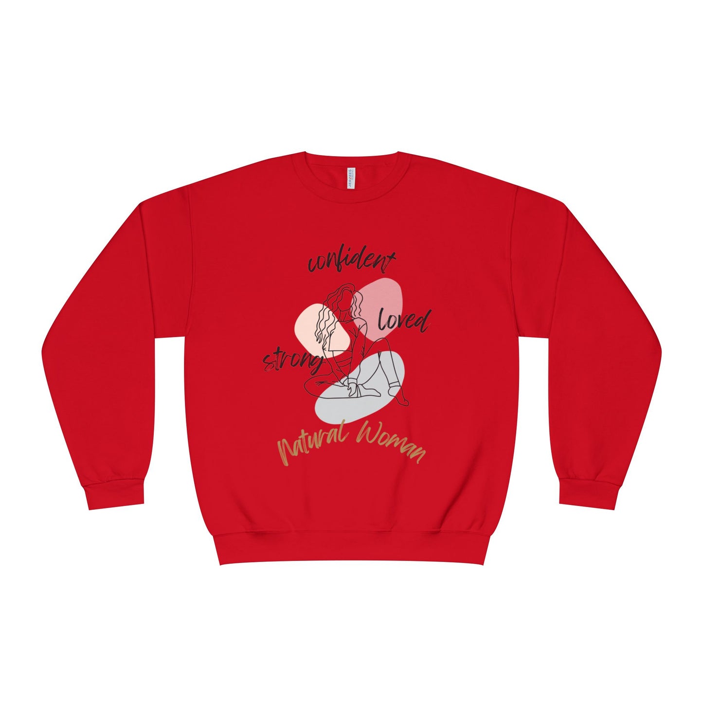 Natural Woman Strong Confident Loved (BL) Crewneck Sweatshirt