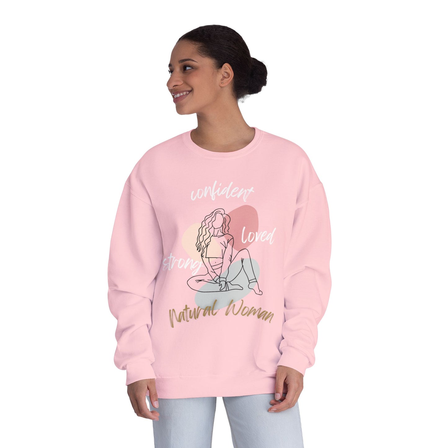 Natural Woman Strong Confident Loved (WL) Crewneck Sweatshirt