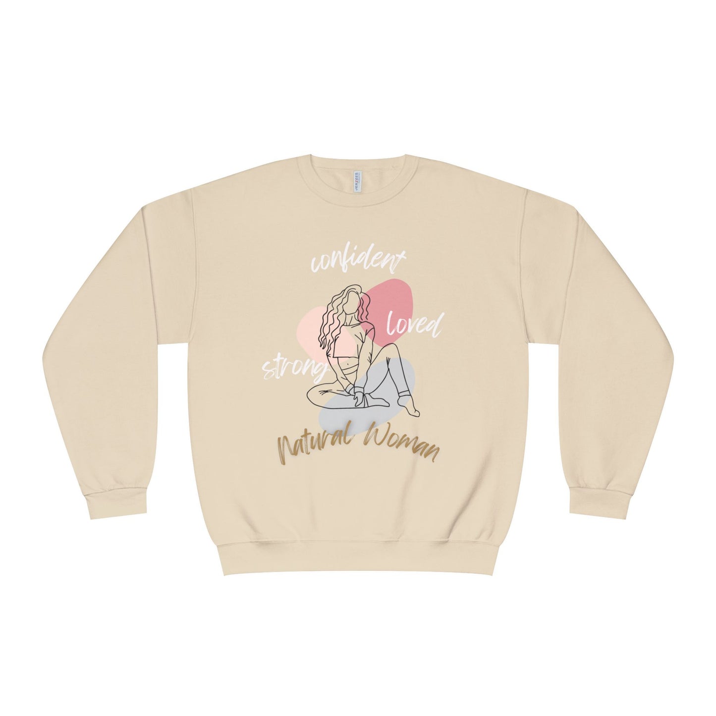 Natural Woman Strong Confident Loved (WL) Crewneck Sweatshirt
