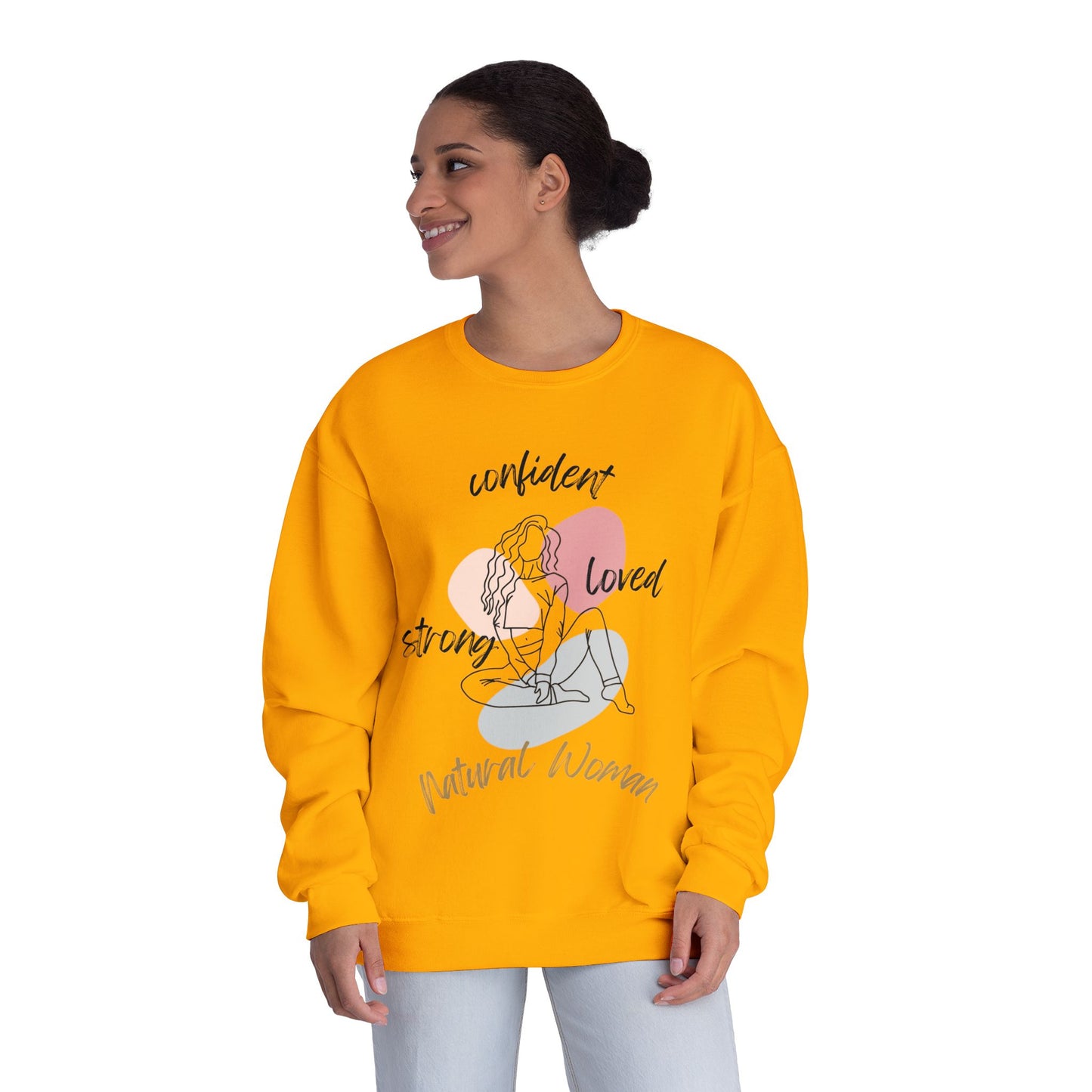 Natural Woman Strong Confident Loved (BL) Crewneck Sweatshirt
