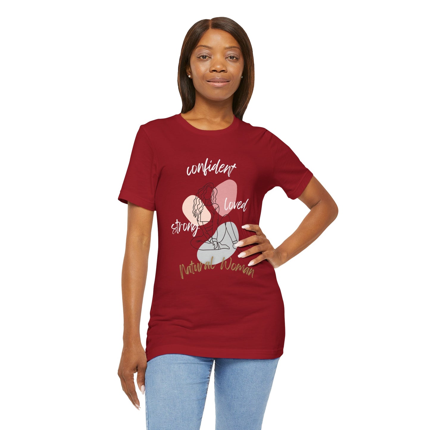 Natural Woman Strong Confident Loved (WL) Short Sleeve T-Shirt