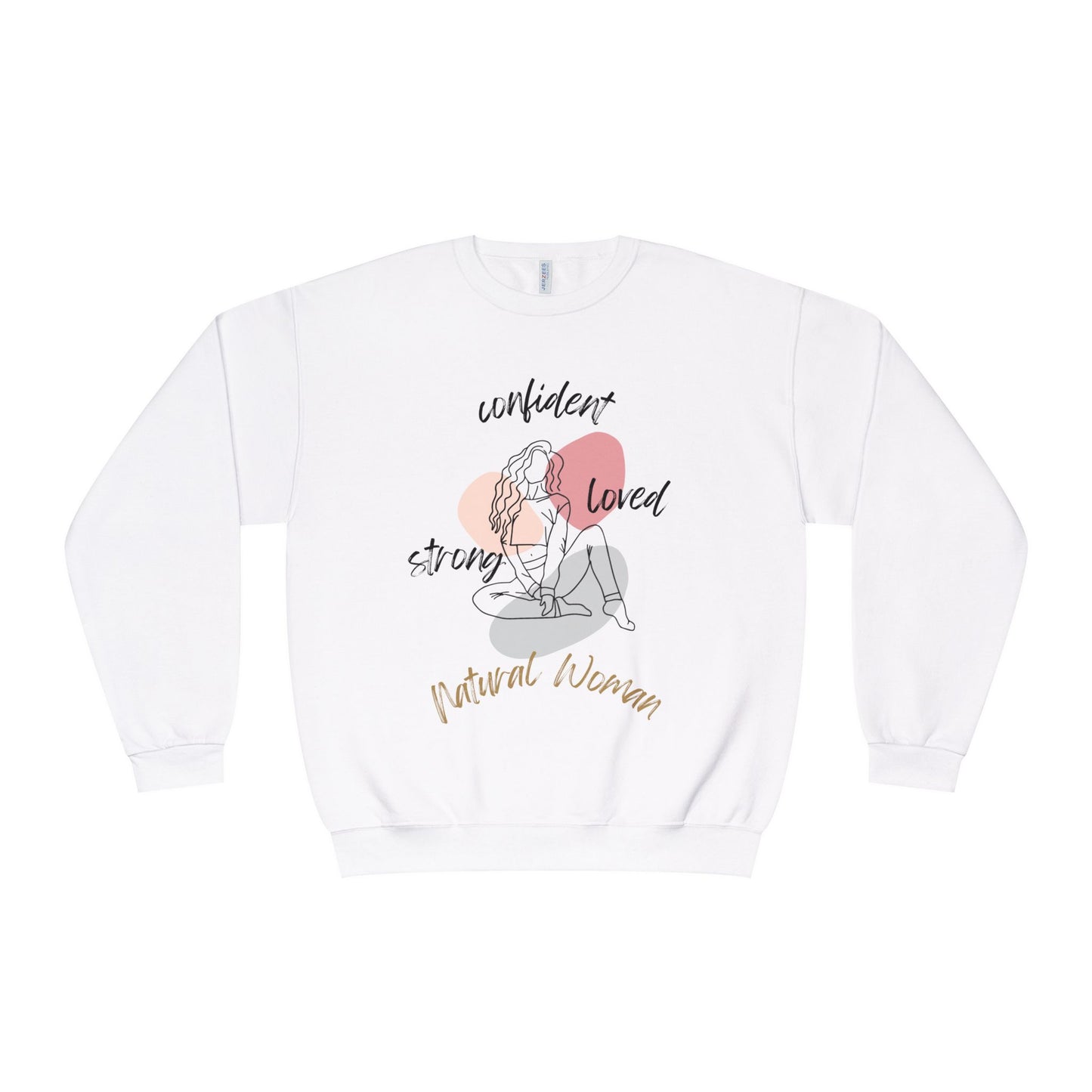 Natural Woman Strong Confident Loved (BL) Crewneck Sweatshirt