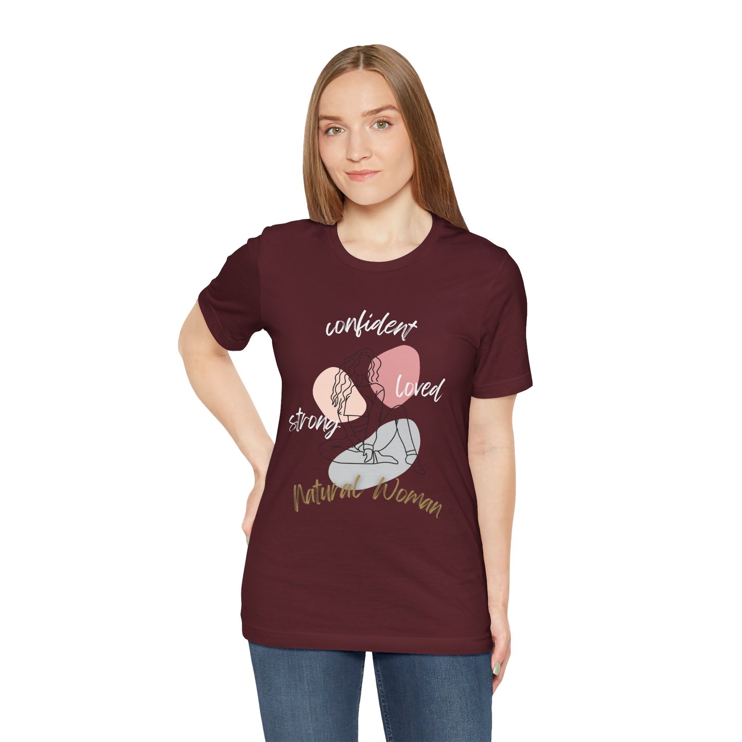 Natural Woman Strong Confident Loved (WL) Short Sleeve T-Shirt