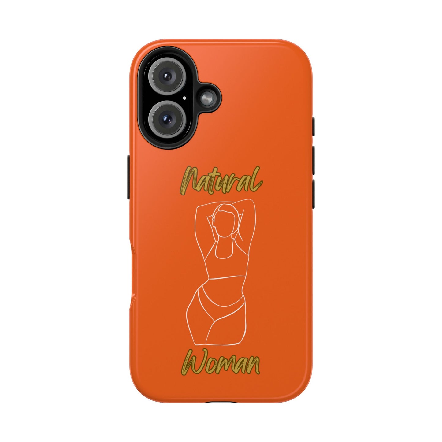 Natural Woman I Love Me (WL)Tough Phone Cases ORANGE