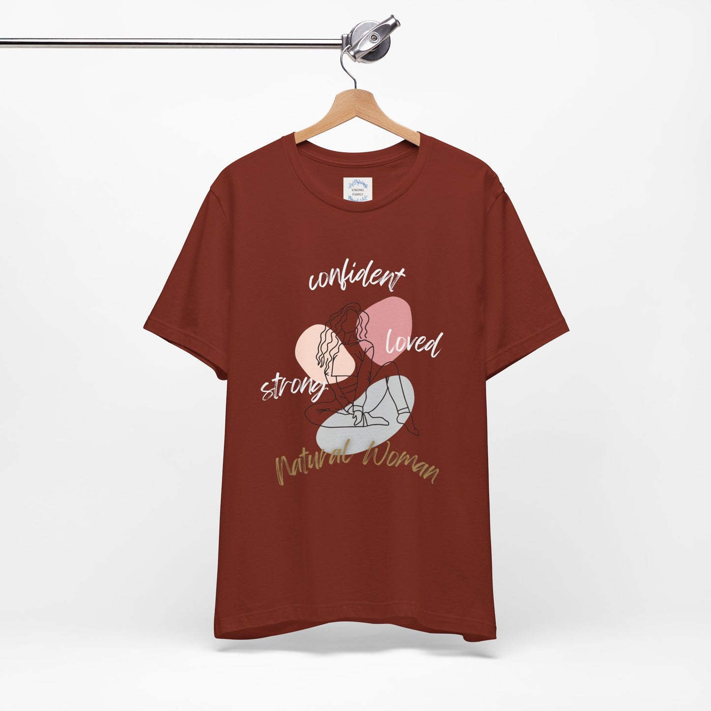 Natural Woman Strong Confident Loved (WL) Short Sleeve T-Shirt
