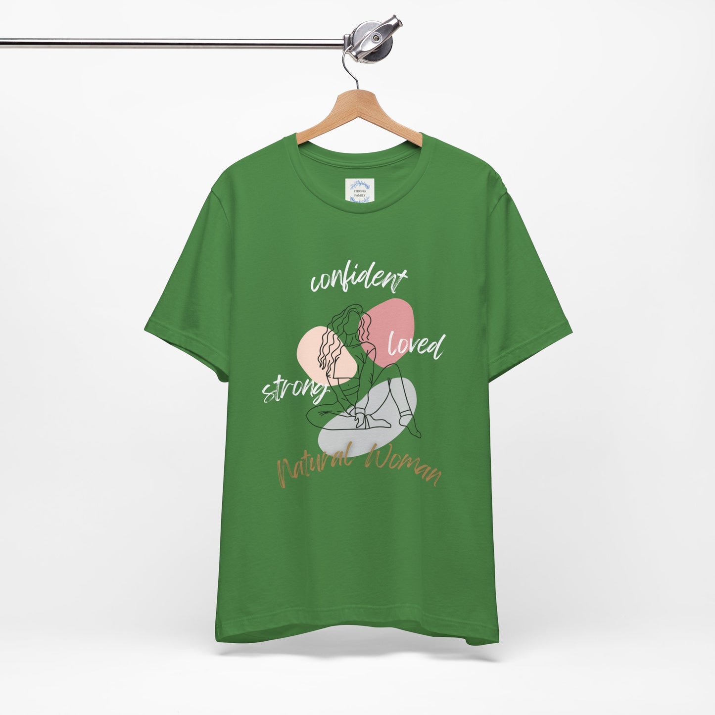 Natural Woman Strong Confident Loved (WL) Short Sleeve T-Shirt