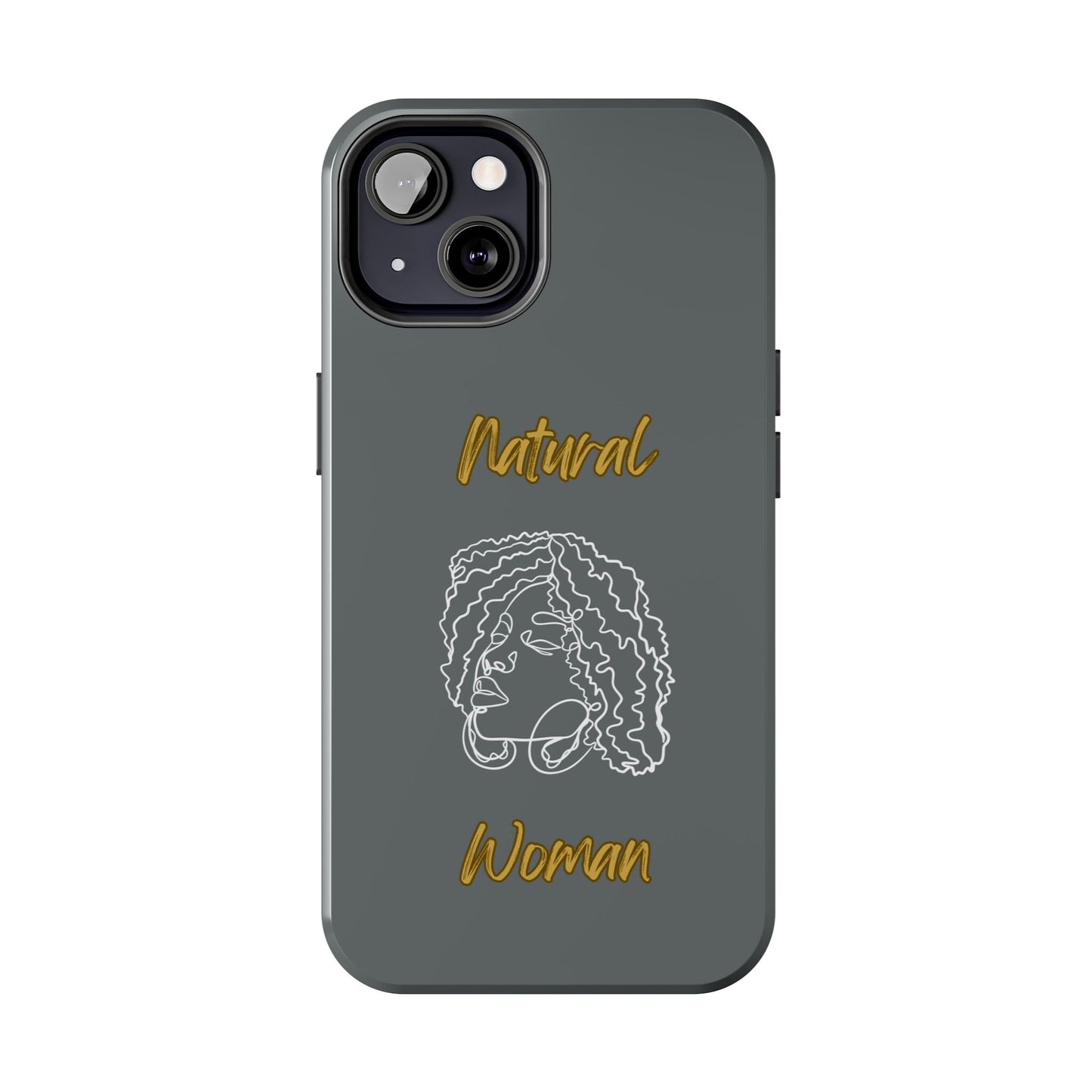 Natural Woman Naturally Me (WL)Tough Phone Cases DARK GREY