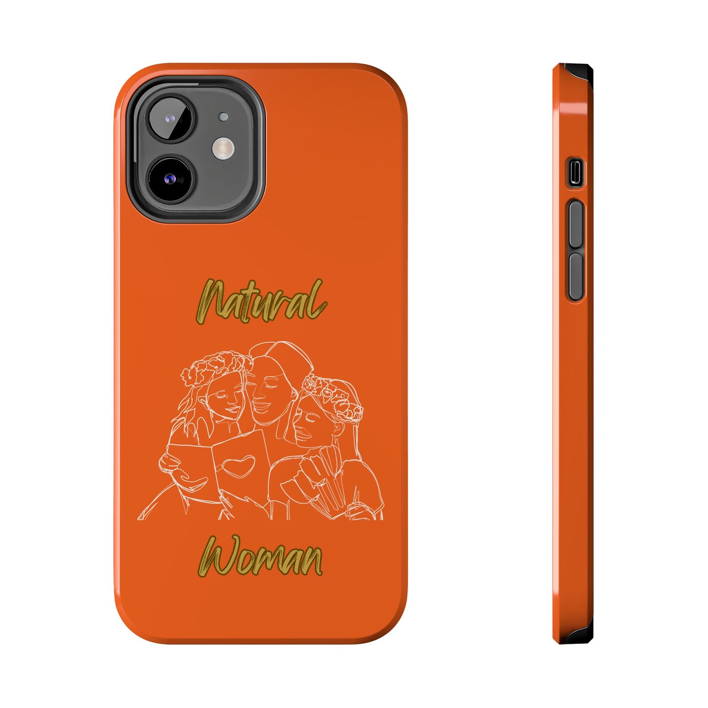 Natural Woman Me & My Girls (WL)Tough Phone Cases ORANGE
