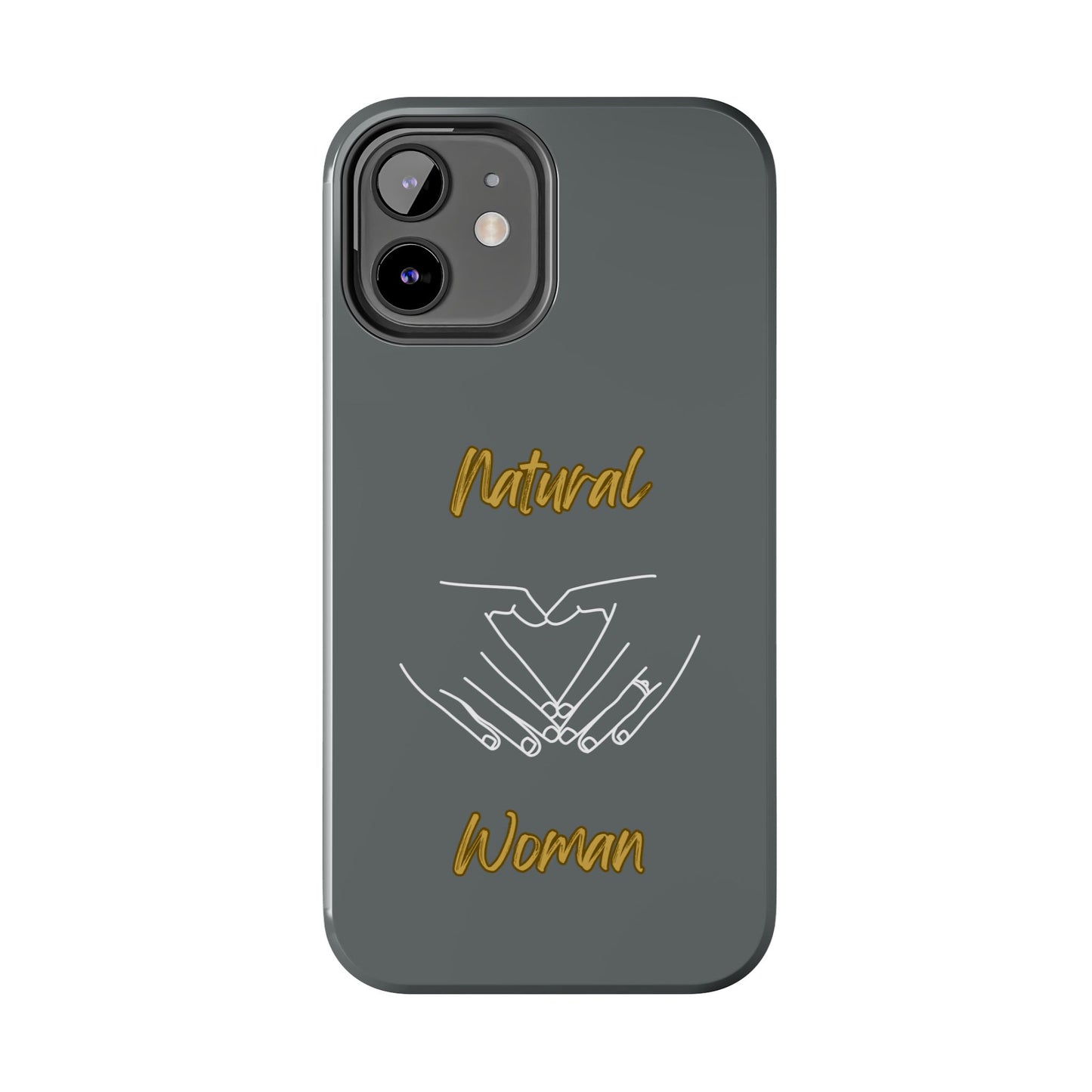 Natural Woman I Love You (WL)Tough Phone Cases DARK GREY