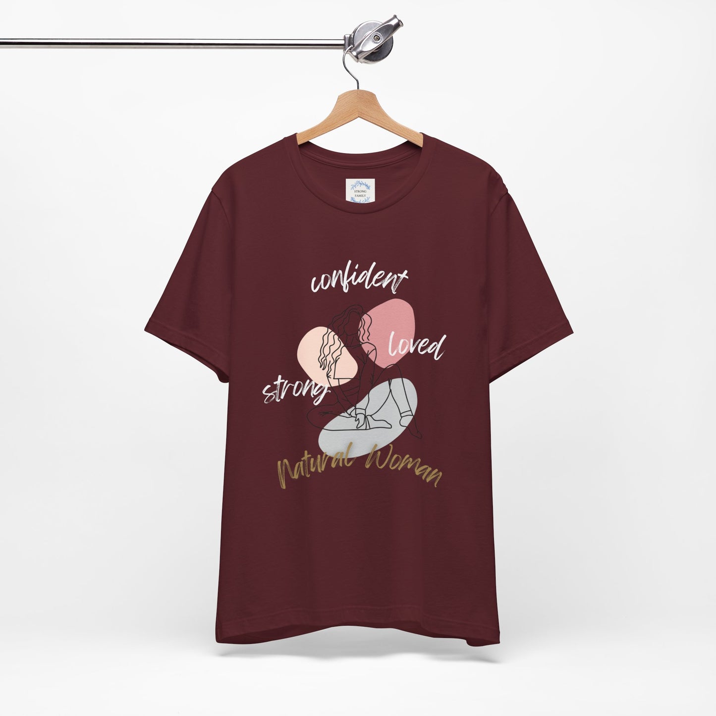 Natural Woman Strong Confident Loved (WL) Short Sleeve T-Shirt