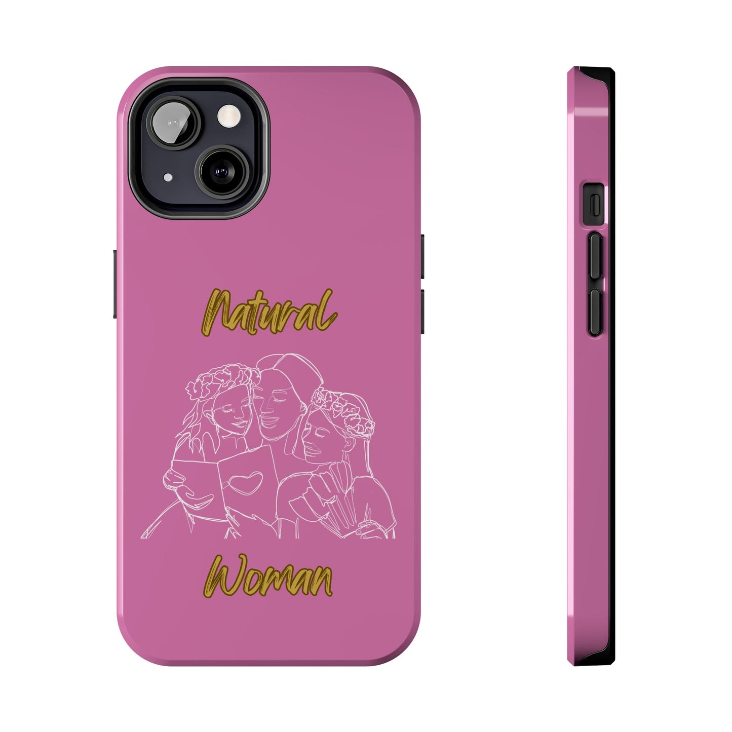 Natural Woman Me & My Girls (WL)Tough Phone Cases LIGHT PINK