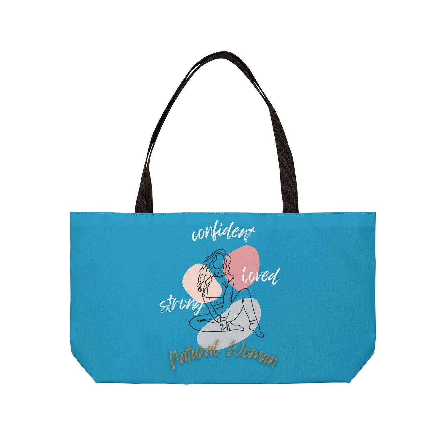 Natural Woman Strong Confident Loved (WL) Weekender Tote Bag TURQUOISE