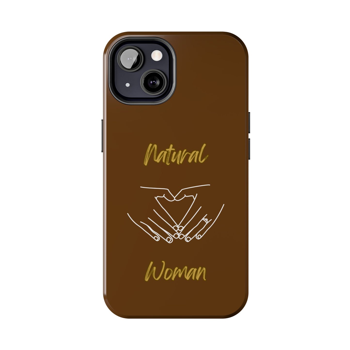 Natural Woman I Love You (WL)Tough Phone Cases BROWN