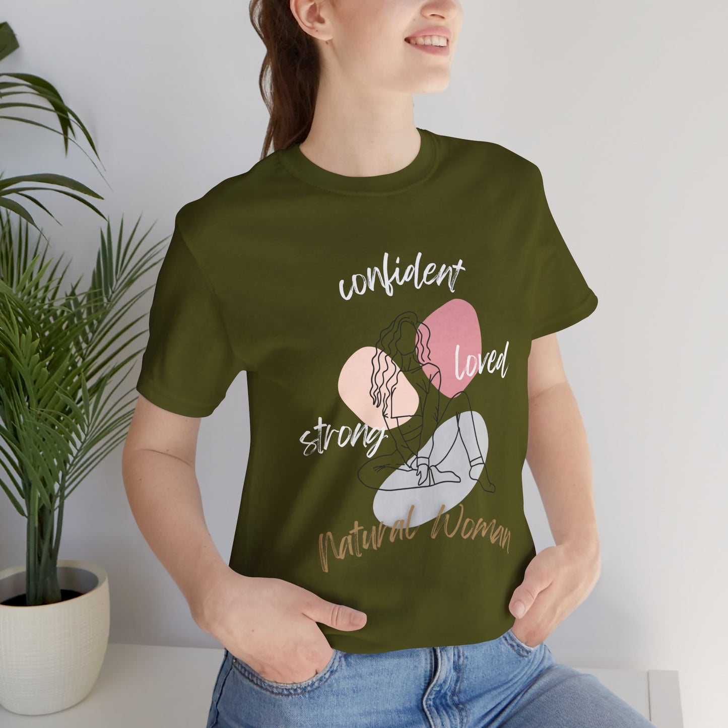 Natural Woman Strong Confident Loved (WL) Short Sleeve T-Shirt