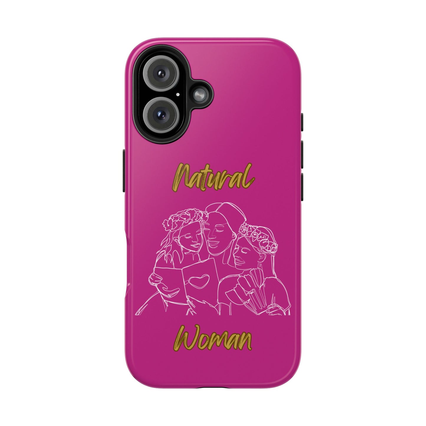 Natural Woman Me & My Girls (WL)Tough Phone Cases PINK