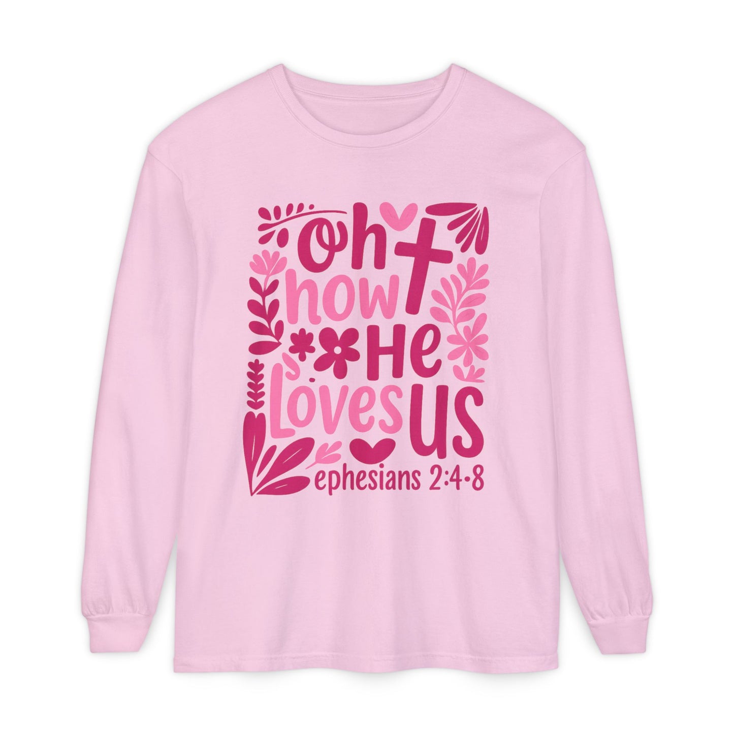 Oh How He Loves Us Long Sleeve Tee — Ephesians 2:4-8