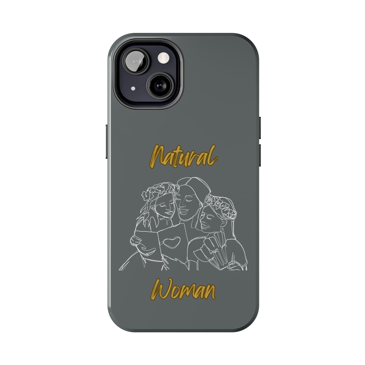 Natural Woman Me & My Girls (WL)Tough Phone Cases DARK GREY