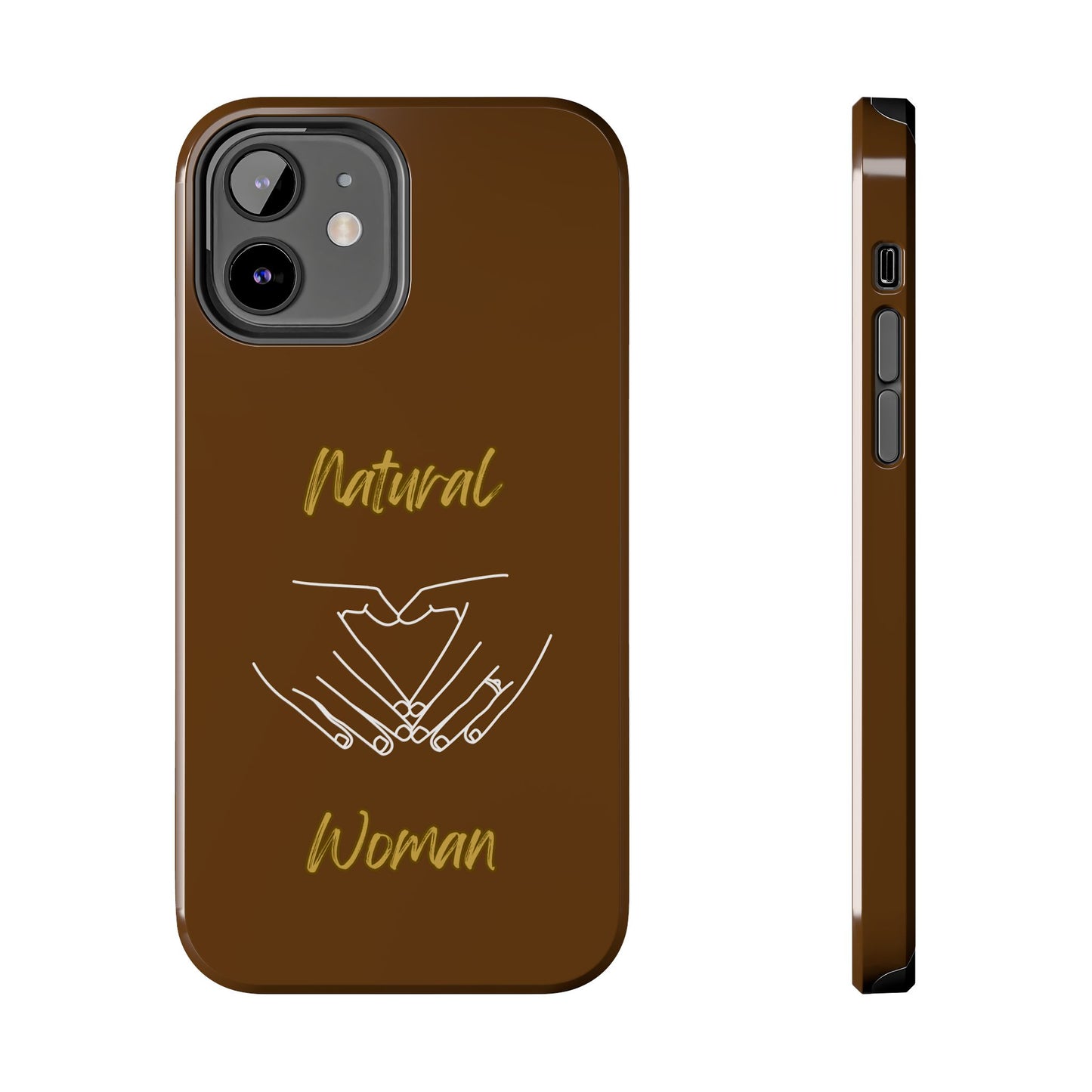 Natural Woman I Love You (WL)Tough Phone Cases BROWN