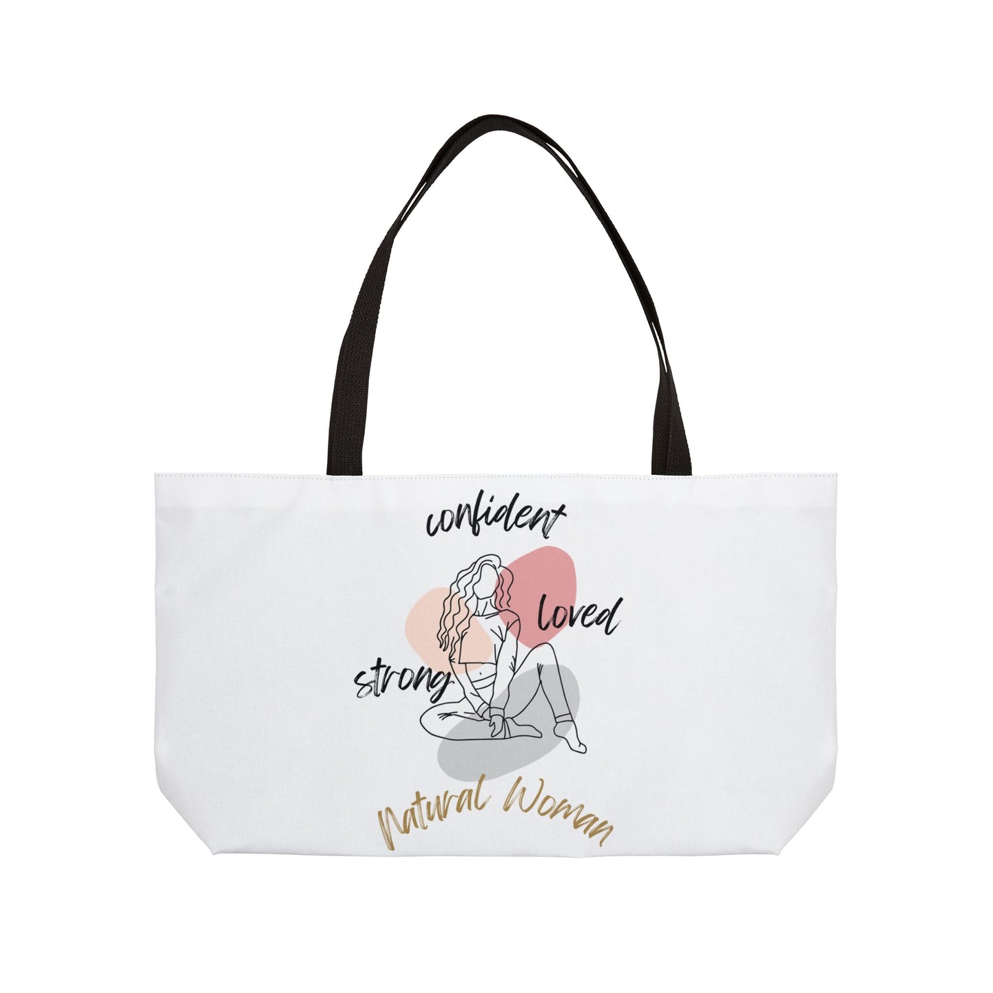 Natural Woman Strong Confident Loved (BL) Weekender Tote Bag WHITE