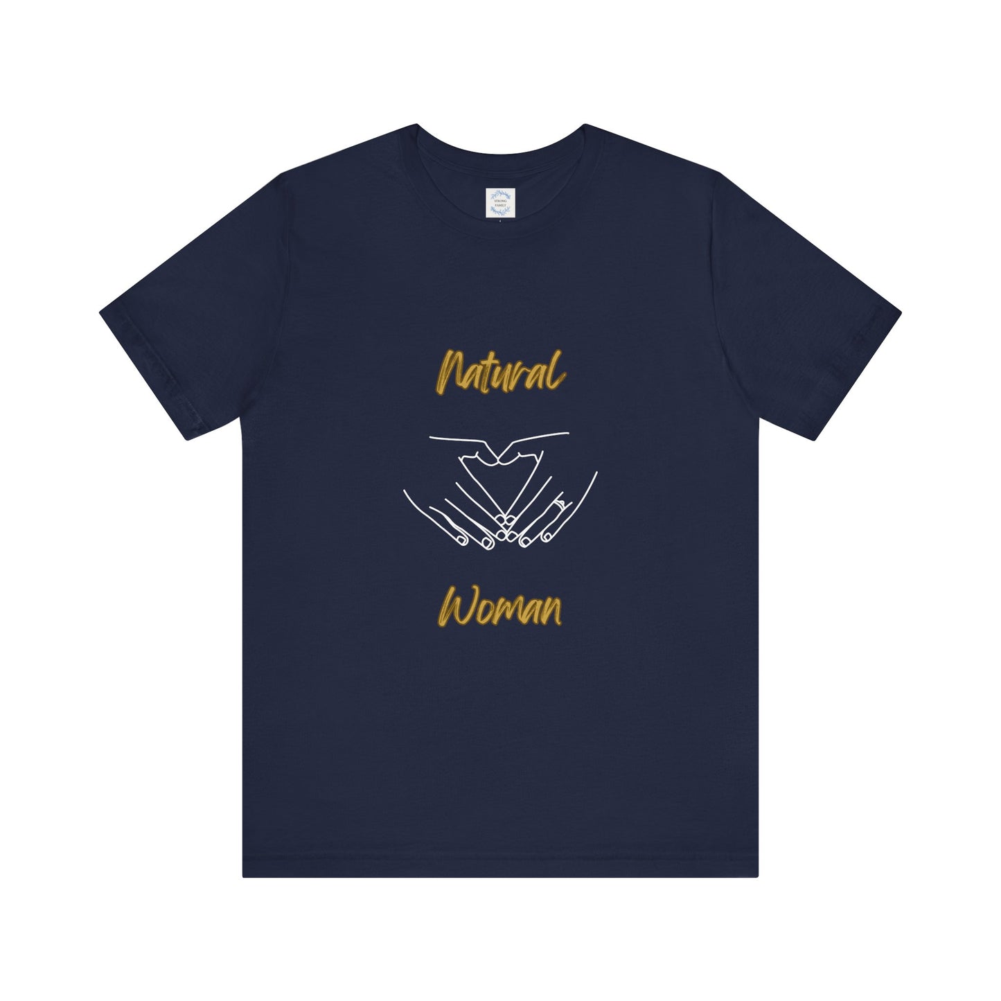 Natural Woman I Love You (WL) Short Sleeve T-Shirt
