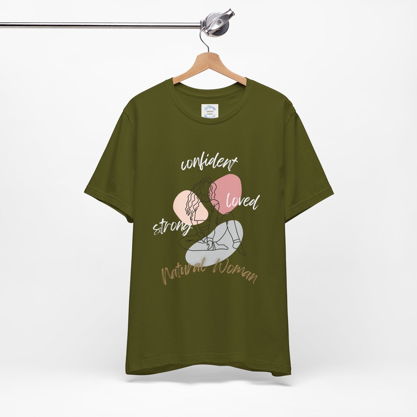 Natural Woman Strong Confident Loved (WL) Short Sleeve T-Shirt