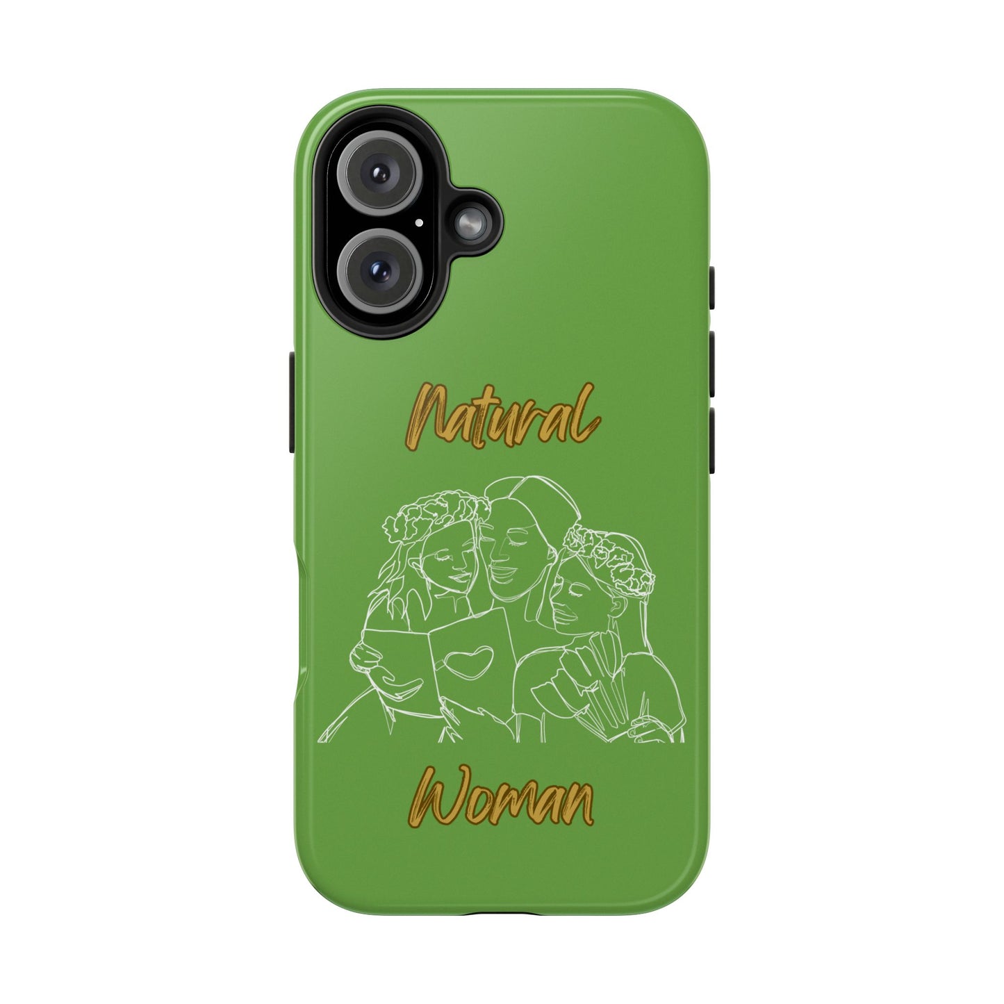 Natural Woman Me & My Girls (WL)Tough Phone Cases GREEN
