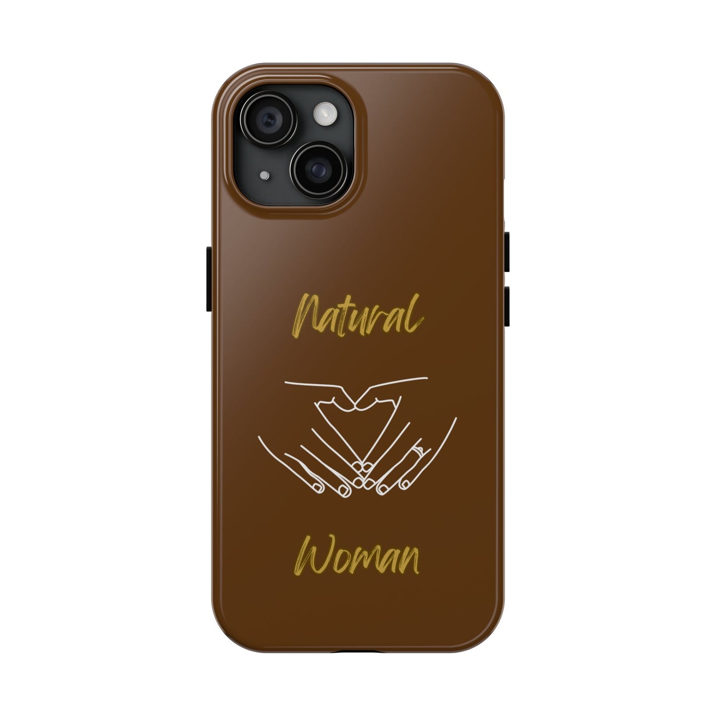 Natural Woman I Love You (WL)Tough Phone Cases BROWN