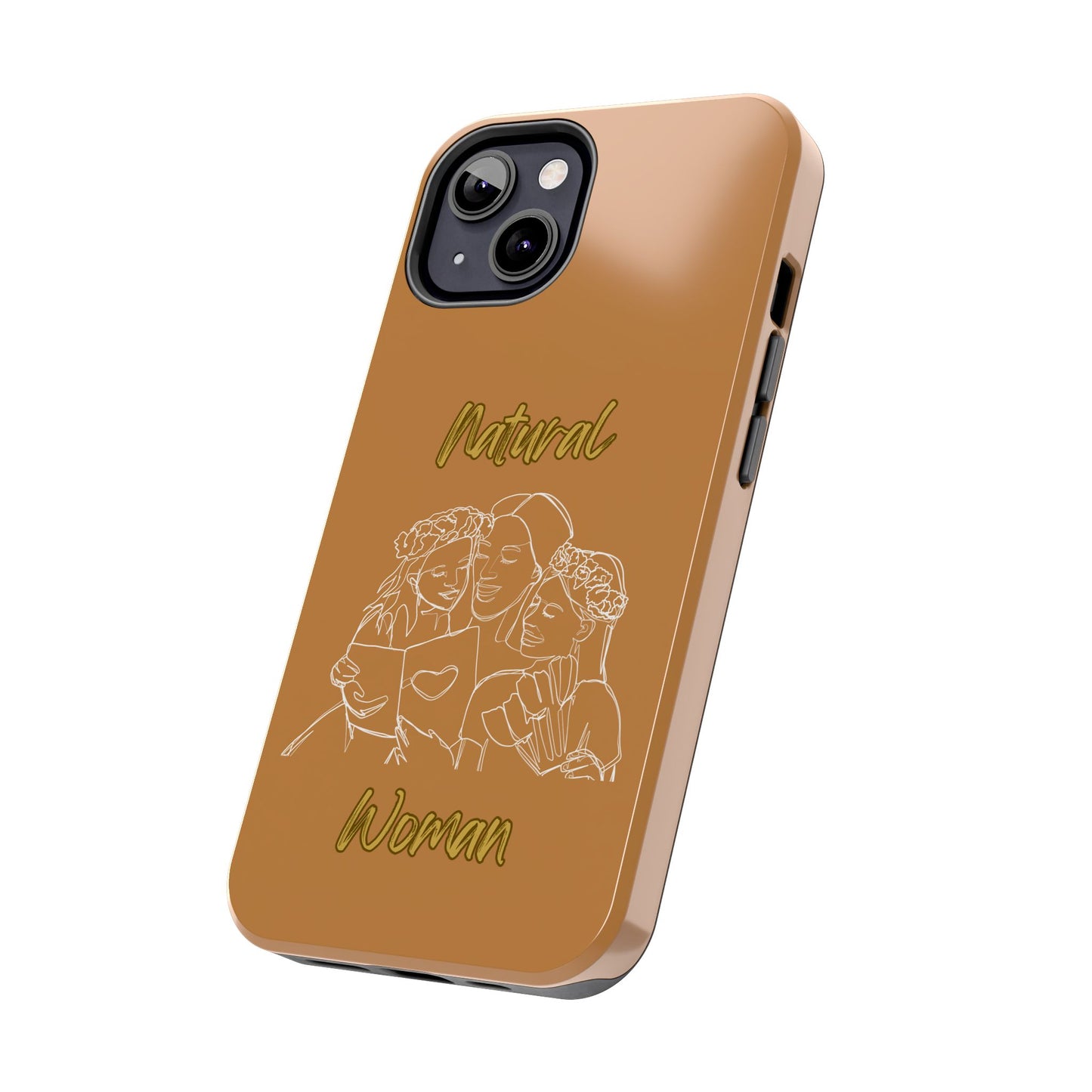 Natural Woman Me & My Girls (WL)Tough Phone Cases LIGHT BROWN