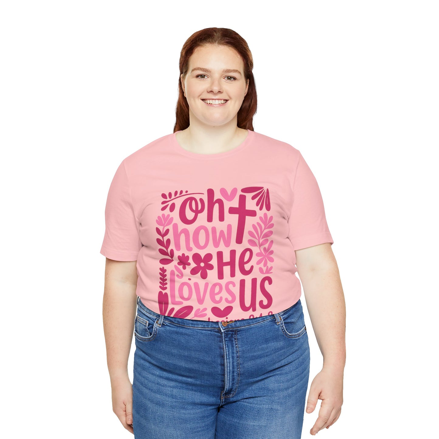 “Oh How He Loves Us” Ephesians 2:4-8 Floral T‑Shirt