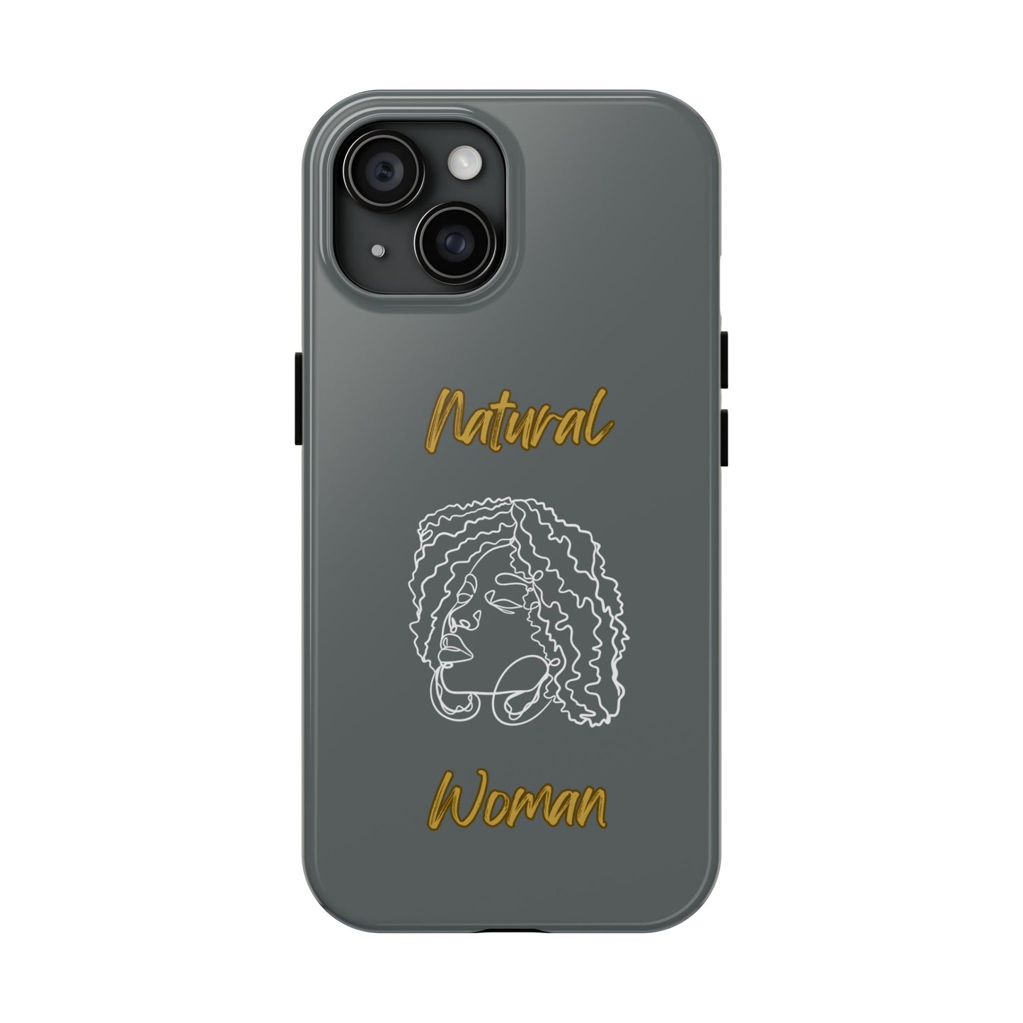Natural Woman Naturally Me (WL)Tough Phone Cases DARK GREY