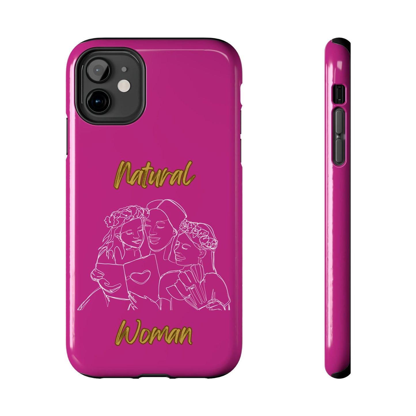 Natural Woman Me & My Girls (WL)Tough Phone Cases PINK