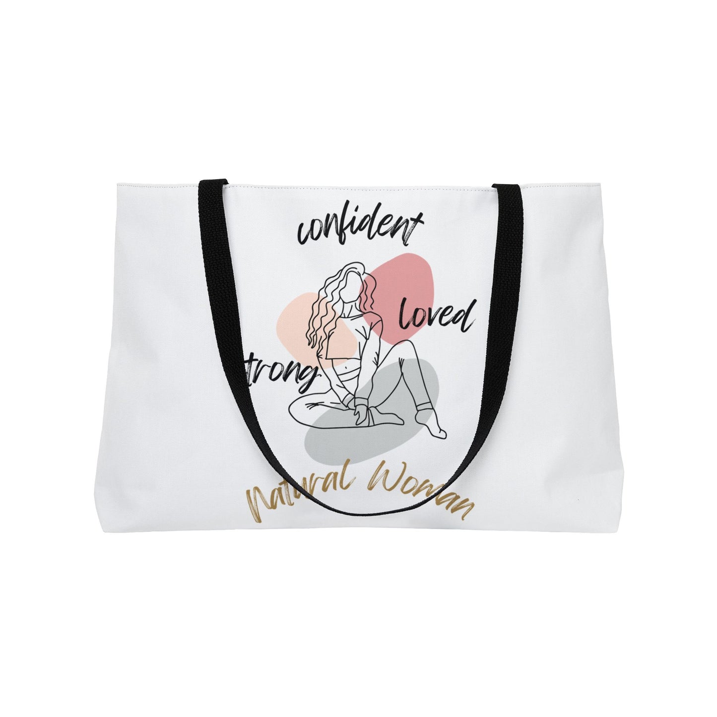 Natural Woman Strong Confident Loved (BL) Weekender Tote Bag WHITE